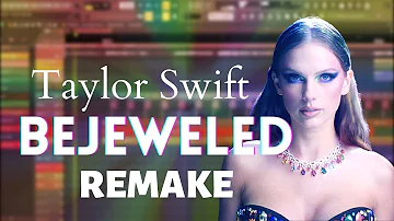 Taylor Swift - Bejeweled - REMAKE
