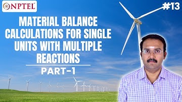 #13 Material Balance Calculations for Single Units with Multiple Reactions | Part 1