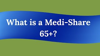 Medi-Share 65+ Overview | Christian Health Care That Complements Medicare