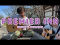 Premier Inn - David's Version