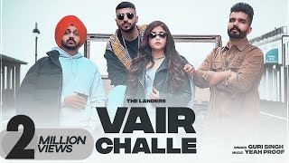 Vair Challe | Official Video I Guri Singh | The Landers | Yeah Proof | Latest Punjabi Songs 2022 |