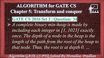 GATE CS 2016 Set 2 |Q  34 :A complete binary min-heap is made by including each integer in [1, 1023]