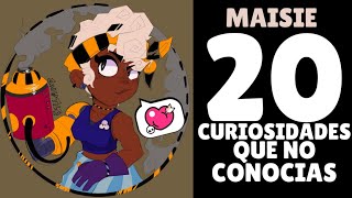 🔥 ¡¡ 20 CURIOSIDADES SOBRE MAISIE !!  | BRAWL STARS 🔥