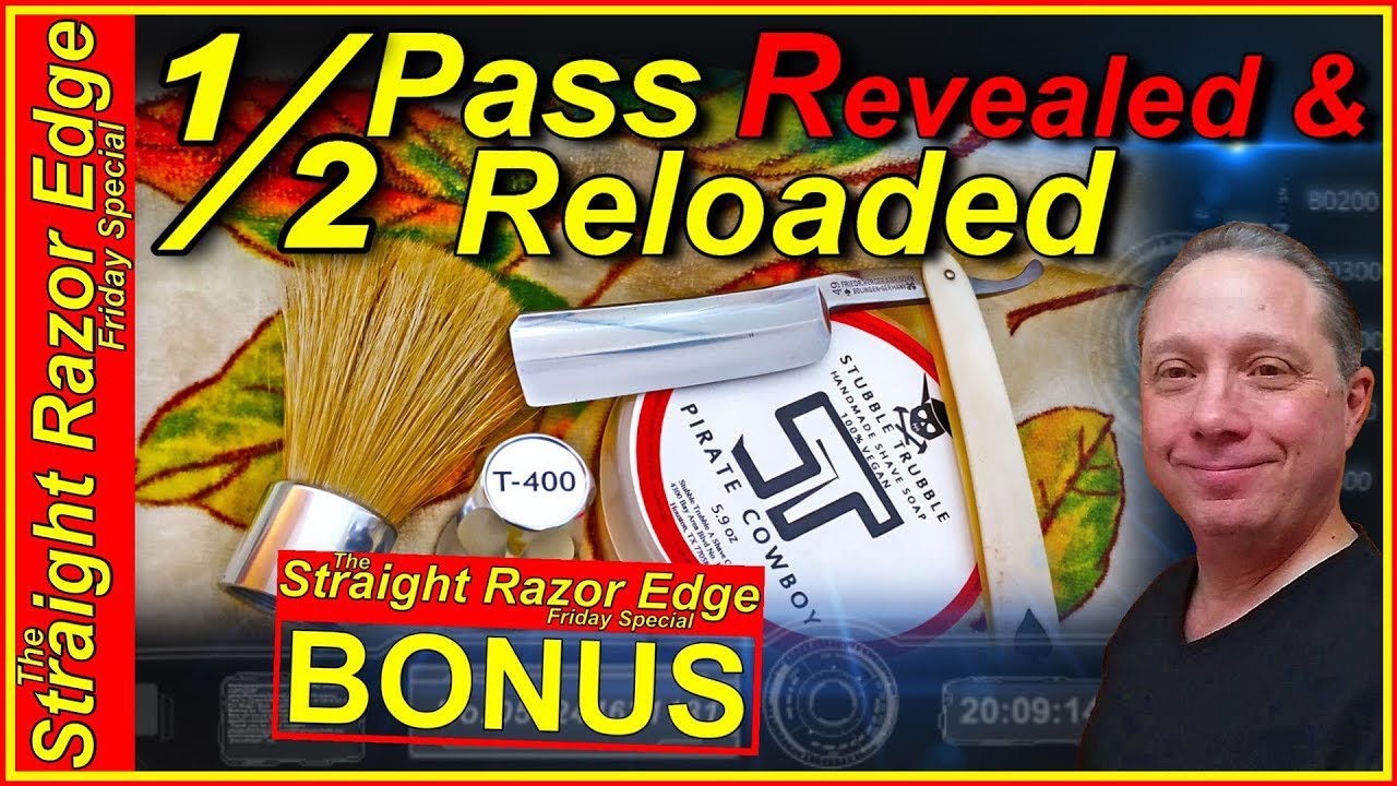 Full Straight Razor Shave the Half Pass Revealed and Reloaded