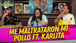 La Cotorrisa - Anecdotario 109 - Me maltrataron mi pollo Ft. Karlita Camacho