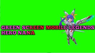 FREE DOWNLOAD GREEN SCREEN MOBILE LEGENDS HERO NANA