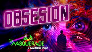 DJ MASQUERADE, @AlexandraQueenRD OBSESION (Audio Oficial)