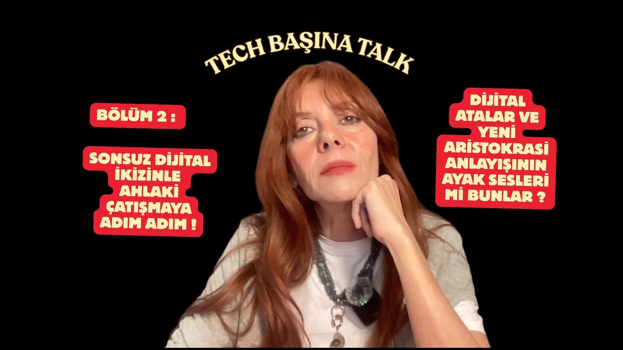 Tech Başına Talk 16 / 2 : Dijital Atalar ve Yeni Aristokrasi İle Savaş Zamanı : Şirket, Ülke, Toplum