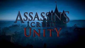 Assassin’s Creed Unity (2014) - Полное прохождение