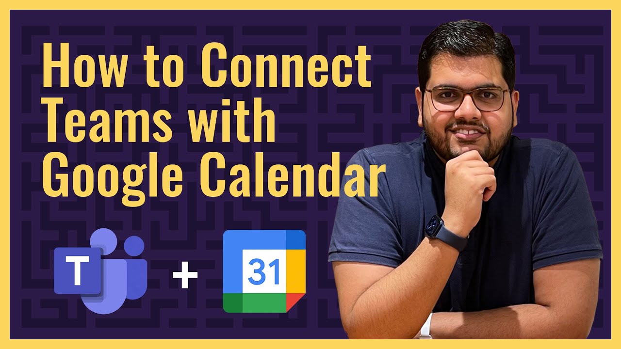 How to Connect Microsoft Teams with Google Calendar Integrate Teams