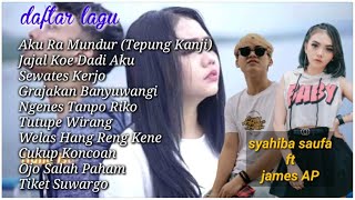 Full Album Syahiba Saufa ft James AP || Melon Music