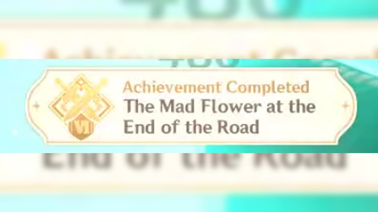 The Mad Flower at the End of the Road Genshin Impact Achievement