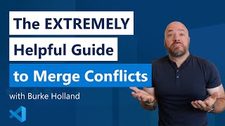 The EXTREMELY helpful guide to merge conflicts