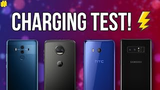 Huawei Mate 10 Pro Vs Samsung Galaxy Note8 Vs Htc U11 Vs Motorola Z2 Force Detailed Charging Test
