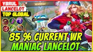 85 % Current Wiin Rate MANIAC LANCELOT [ Top Global Lancelot ] ybrul - Mobile Legends Build