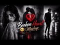 Heart Touching 💔 दिल की बिखरी हुई धड़कनें | Sad Songs Lofi Mashup Slowed Reverb Emotional Collection