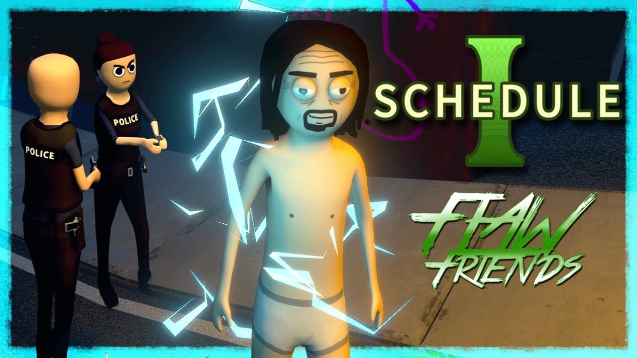 Cops TASED My Mostly Naked Friend in SCHEDULE 1