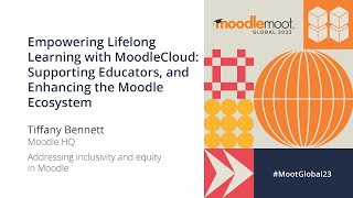 Empowering Lifelong Learning with MoodleCloud | MoodleMoot Global 2023