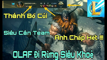 LMHT: Tốc Chiến | OLAF Đi Rừng Siêu Khoẻ Một Combo Một Mạng | ONEONE GAMING