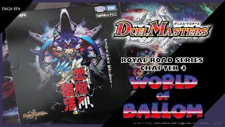 DUEL MASTERS TCG | DM24-RP4 ROYAL ROAD SERIES CHAPTER 4 - WORLD OF BALLOM