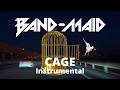 Band-Maid CAGE Instrumental.