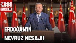 Erdoğandan Nevruz Bayramı Mesajı \