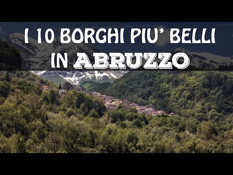 I 10 BORGHI PIU' BELLI IN ABRUZZO | Borghi Abruzzo