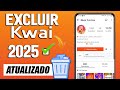 COMO EXCLUIR CONTA DO KWAI