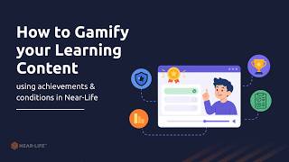 How to Gamify Your Learning Content with Near-Life