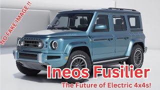 Introducing the Ineos Fusilier: The Future of Electric 4x4s!