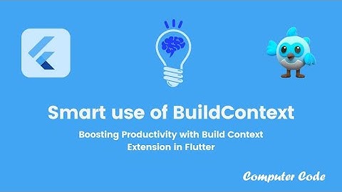 Discover The Magic Of Build Context In Flutter Widgets!