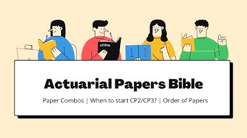 Actuarial Paper Bible || Paper Strategies || Paper Combos || Paper Timeframes || CP2 and CP3 time