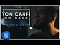 Ton Carfi – Minha Vez (Sessions Em Casa)