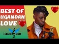 Best of ugandan love songs mixtape by dj hamie pro