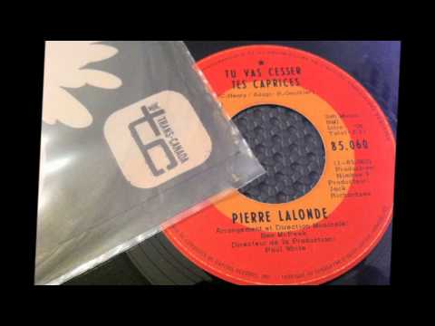 PIERRE LALONDE , Tu Vas Cesser Tes Caprices ( Evil Ways - Willie Bobo )
