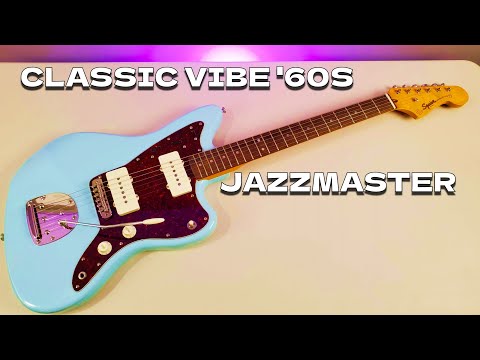 Squier Classic Vibe 60s Jazzmaster - Deep Dive Review - YouTube