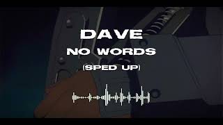 Dave-No Words(sped up)