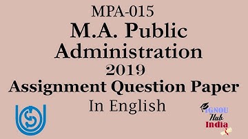 IGNOU MA MPA 015 Assignment Question Paper 2018 19 In English MPA 015 To MPA 18  MSO 002 MPS 003