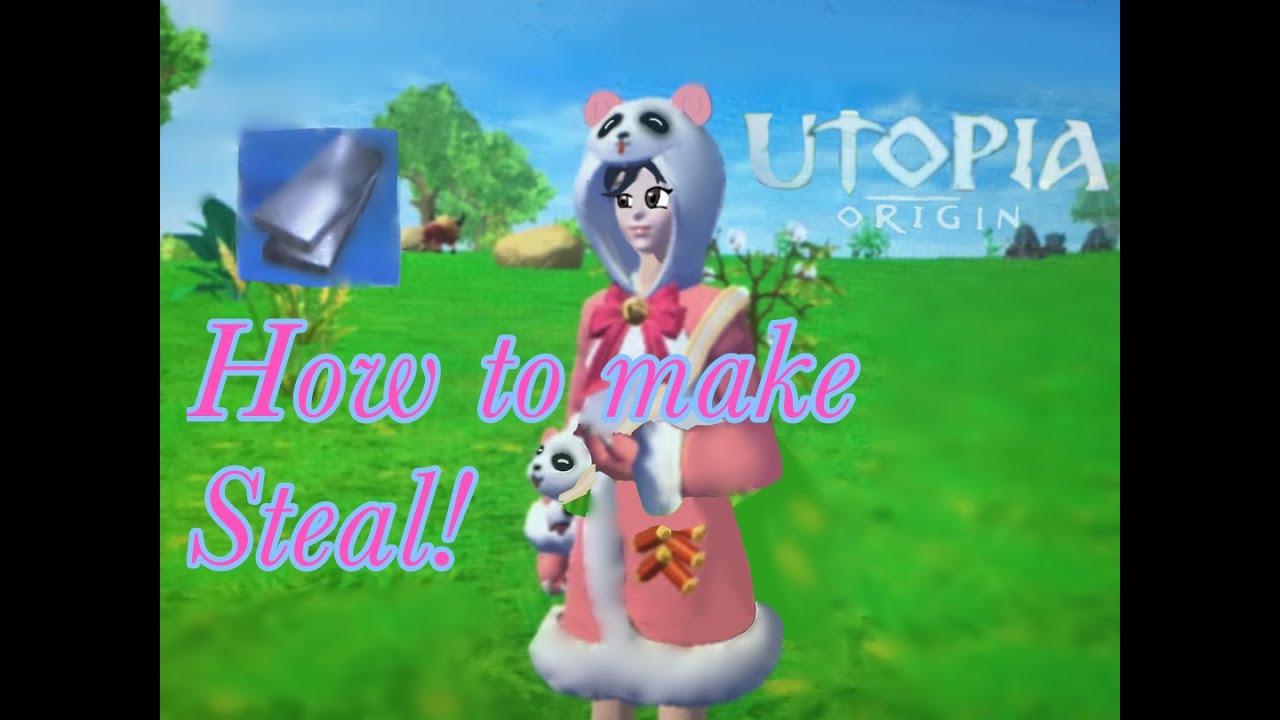 Utopia Origin:How to make steal! - YouTube