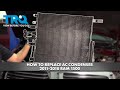 How to Replace AC Condenser 2011-2018 Ram 1500
