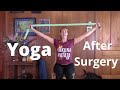 Yoga After Surgery- This gentle yoga video is for after surgery, or those wanting a gentle practice.