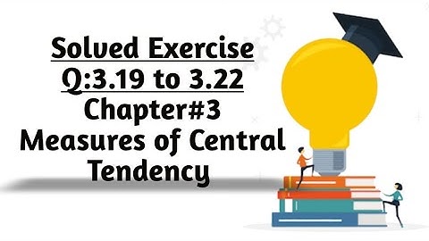 Solved Exercise Q:3.19 to 3.22 (Part#2) By Sher Muhammad Chaudhry |Chapter#3