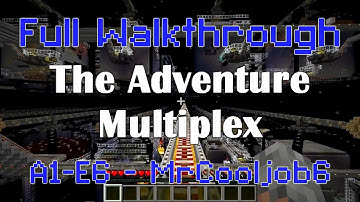 A1-E6 - MrCooljob6 - Full Adventure Multiplex Walkthrough