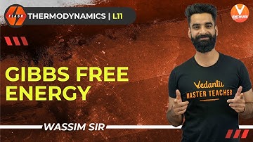 Thermodynamics L-11 | Gibbs Free Energy | Class 11 Chemistry |JEE 2022 | Vedantu JEE Enthuse English