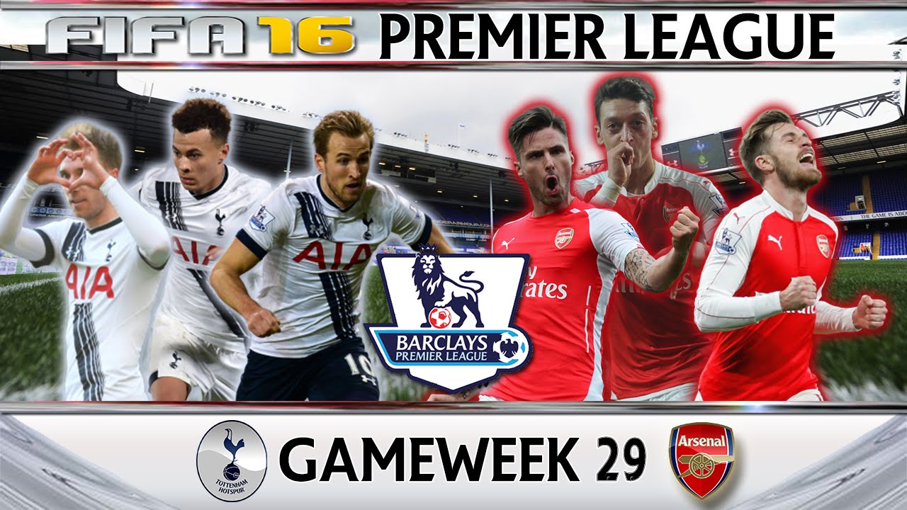 Tottenham vs Arsenal - Fifa 16 Premier League Gameweek 29