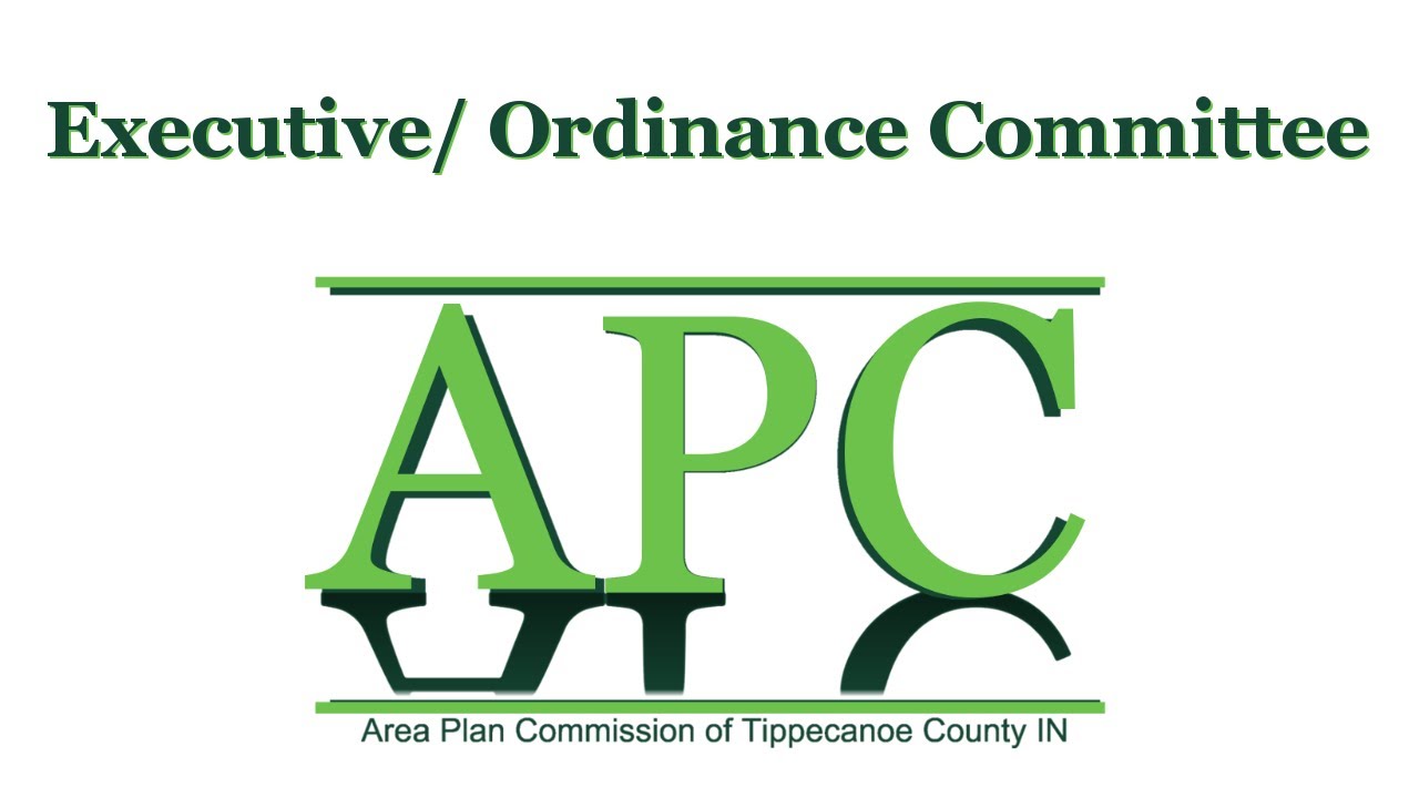 Tippecanoe County, Indiana APC Exec/Ordinance Committee 2026 02 04