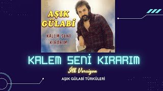 Kalem Seni Kırarım İlk Versiyon - Aşık Gülabi 5