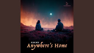 Anywhere's Home (Extended Mix)