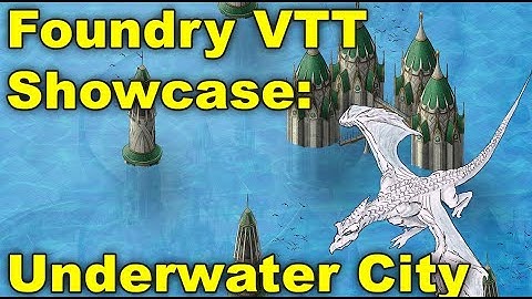 Foundry VTT Showcase: Underwater City