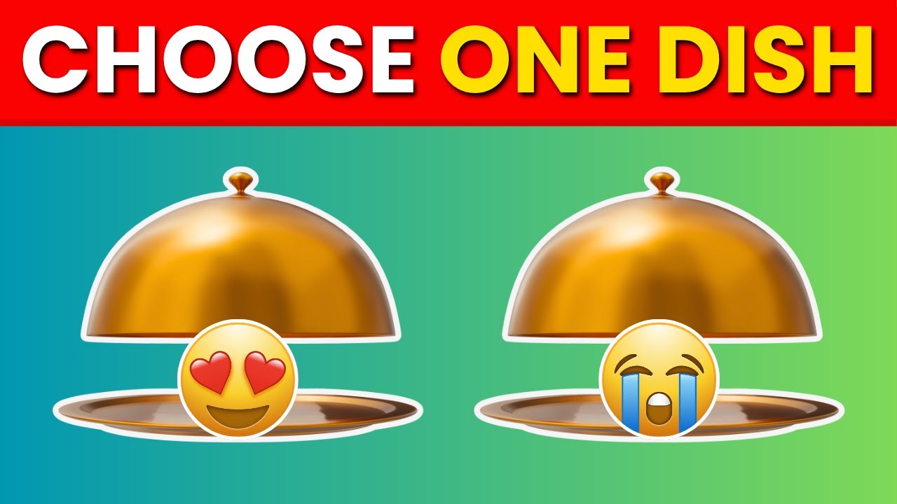 Choose One Dish Quiz 🍔🍕 | Fun Food Game Challenge